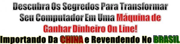 Curso Em Video Como Importar Da China Trabalho Extra